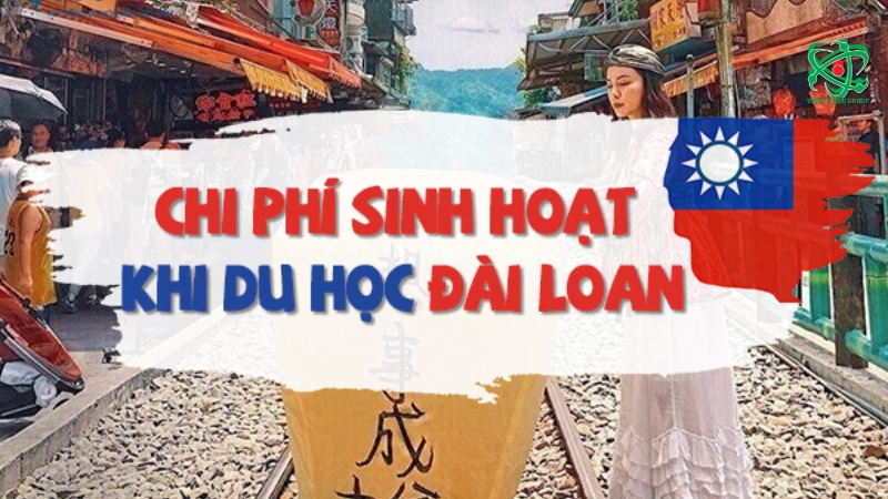 Chi phí sinh hoạt ở Đài Loan khi đi du học mới nhất 2024