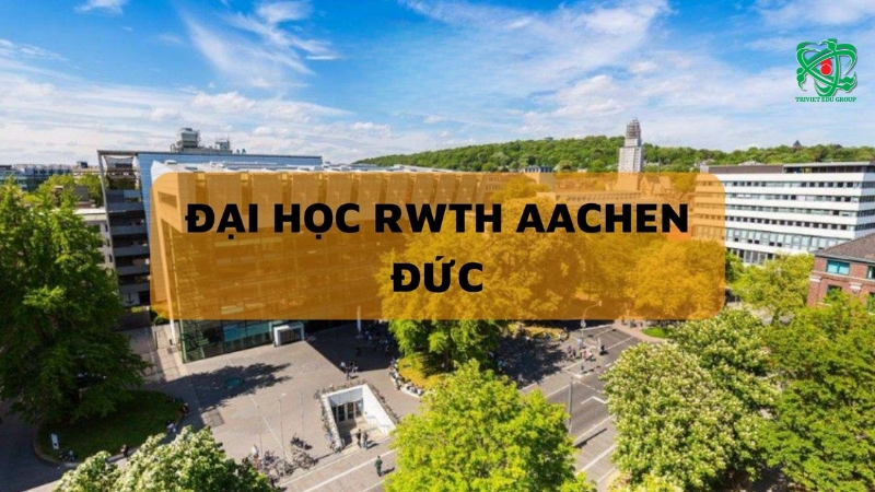 DU HỌC ĐỨC – ĐẠI HỌC RWTH AACHEN